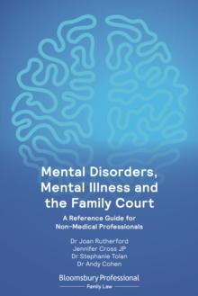 Mental Disorders, Mental Illness and the Family Court : A Reference Guide for Non-Medical Professionals