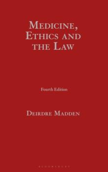 Medicine, Ethics and the Law