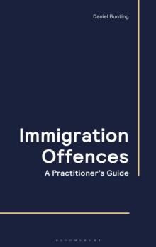 Immigration Offences - A Practitioner's Guide