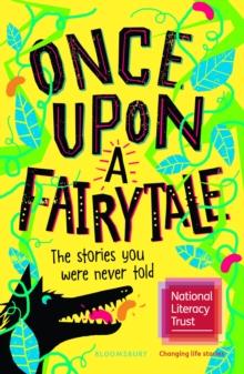 Once Upon A Fairytale : The Stories You Were Never Told