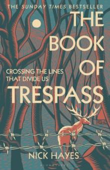 The Book of Trespass : Crossing the Lines that Divide Us