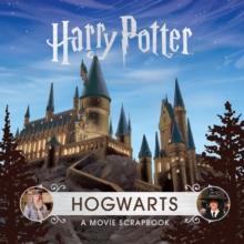 Harry Potter - Hogwarts : A Movie Scrapbook