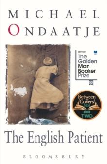 The English Patient : Winner of the Golden Man Booker Prize