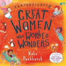 Fantastically Great Women Who Worked Wonders : Gift Edition