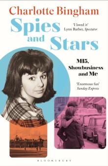 Spies and Stars : MI5, Showbusiness and Me