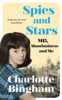 Spies and Stars : MI5, Showbusiness and Me