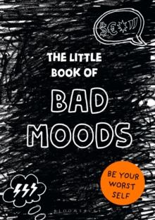 The Little Book of BAD MOODS : (A cathartic activity book)