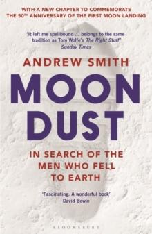 Moondust : In Search of the Men Who Fell to Earth