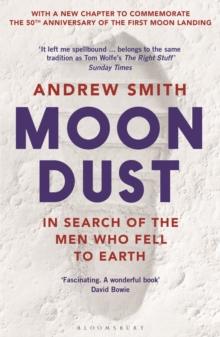 Moondust : In Search of the Men Who Fell to Earth