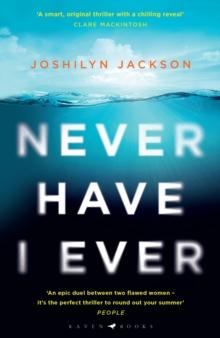 Never Have I Ever : A gripping, clever thriller full of unexpected twists