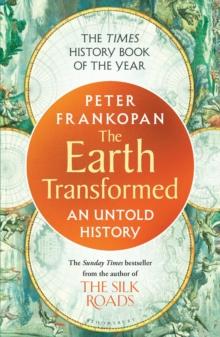 The Earth Transformed : An Untold History