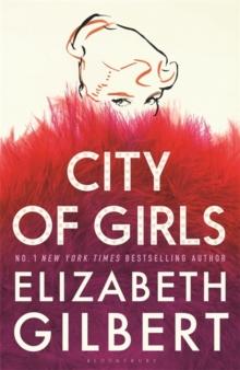 City of Girls : The Sunday Times Bestseller