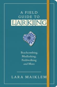 A Field Guide to Larking