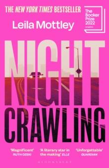 Nightcrawling : Longlisted for the Booker Prize 2022 - the youngest ever Booker nominee