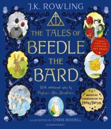 The Tales of Beedle the Bard - Illustrated Edition : A magical companion to the Harry Potter stories