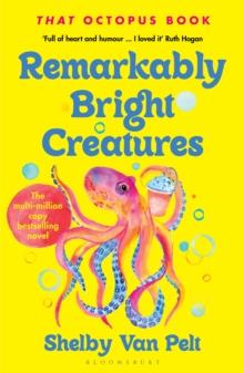 Remarkably Bright Creatures : Curl up with 'that octopus book' everyone is talking about