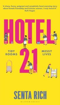 Hotel 21 : The 'Funny, Poignant and Completely Heart-Warming' Debut Novel