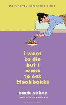 I Want to Die but I Want to Eat Tteokbokki : The cult hit everyone is talking about