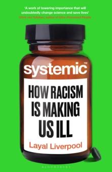 Systemic : How Racism Is Making Us Ill