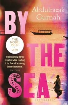 By the Sea : By the Winner of the Nobel Prize in Literature 2021