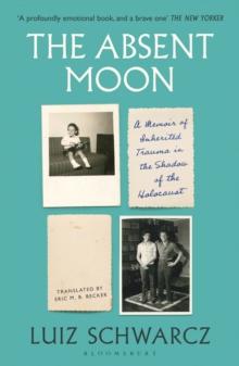 The Absent Moon : A Memoir of a Short Childhood and a Long Depression