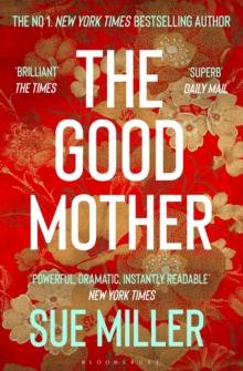 The Good Mother : The Powerful, Dramatic, Readable New York Times Bestseller