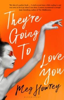 They're Going to Love You : A captivating drama of betrayal and creative ambition