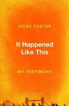 It Happened Like This : My Testimony