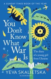 You Don't Know What War Is : The Diary of a Young Girl From Ukraine