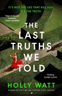 The Last Truths We Told : from the CWA Ian Fleming Steel Dagger winning author