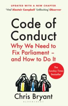 Code of Conduct : Why We Need to Fix Parliament  and How to Do It