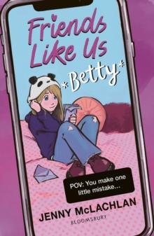 Friends Like Us: Betty