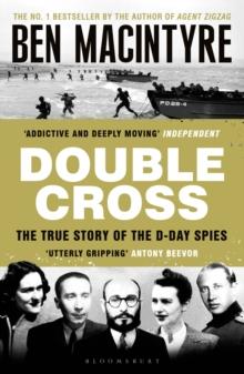 Double Cross : The True Story of The D-Day Spies