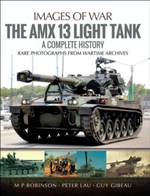 The AMX 13 Light Tank : A Complete History