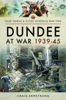 Dundee at War 1939-45