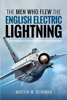 The Men Who Flew the English Electric Lightning