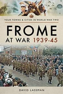 Frome at War 1939-45