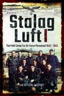 Stalag Luft I : An Official Account of the POW Camp for Air Force Personnel 1940-1945