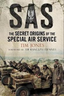 SAS Zero Hour : The Secret Origins of the Special Air Service