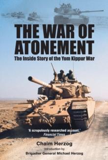 The War of Atonement : The Inside Story of the Yom Kippur War