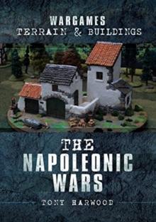 Wargames Terrain and Buildings : The Napoleonic Wars