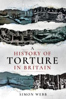 A History of Torture in Britain