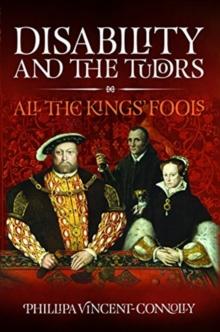 Disability and the Tudors : All the King's Fools