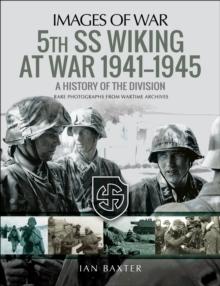 5th SS Wiking at War, 1941-1945 : A History of the Division