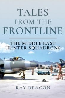 Tales from the Frontline : The Middle East Hunter Squadrons