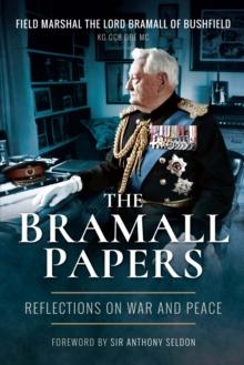 The Bramall Papers : Reflections on War and Peace