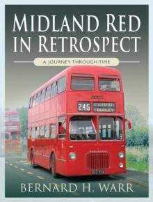 Midland Red in Retrospect : A Journey Through Time