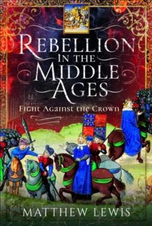 Rebellion in the Middle Ages : Fight Against the Crown