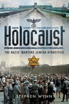 Holocaust : The Nazis' Wartime Jewish Atrocities