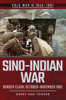 Sino-Indian War : Border Clash: October-November 1962